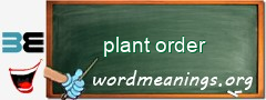 WordMeaning blackboard for plant order